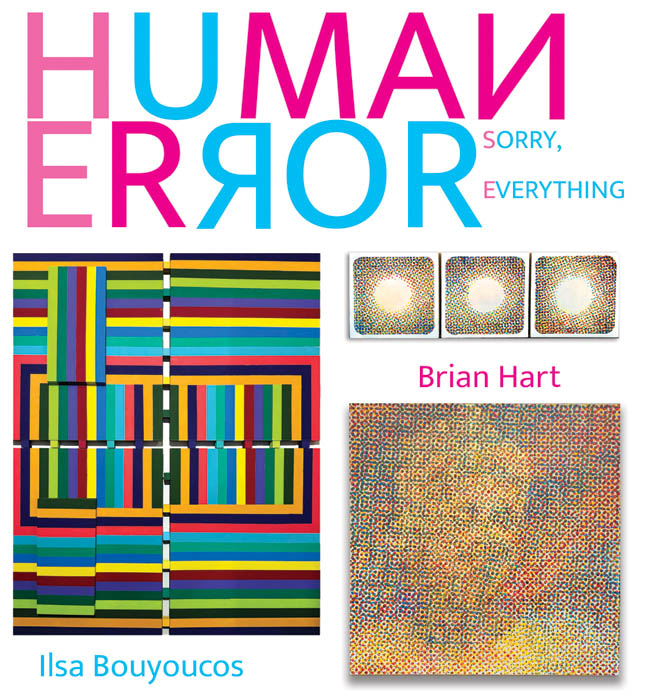 Human Error : Brian Hart & Ilsa Bouyoucos Opening Reception