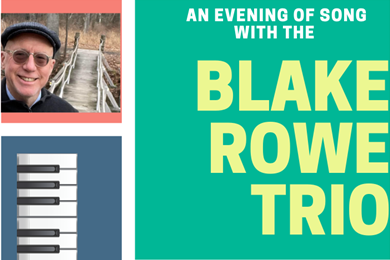 An Evening of Song with The Blake Rowe Trio