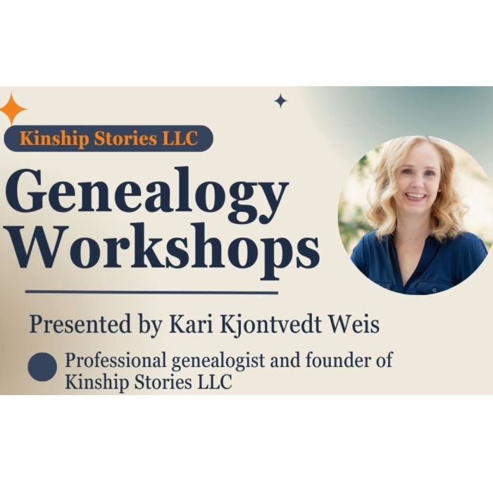 "Women's Stories: 8 Tools for Researching Female Lineages"  Genealogy research with Kari Kjontvedt Weis