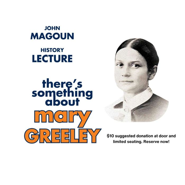 "there's something about mary GREELEY" History Talk with John Magoun