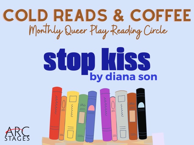 Arc Stages Queer Play Reading Circle, March 15