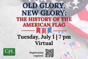 Old Glory, New Glory: The History of the American Flag