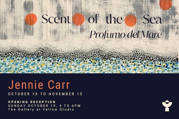 Opening Reception: Scent of the Sea / Profumo del Mare - Jennie Carr