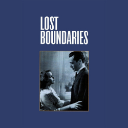 New Rochelle Plays Hollywood: LOST BOUNDARIES (1949)