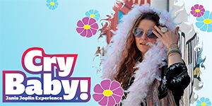 Cry Baby! The Janis Joplin Experience