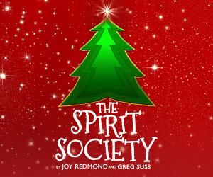 Holiday Community Musical The Spirit Society
