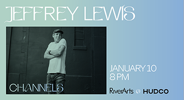 RiverArts Presents: Jeffrey Lewis!