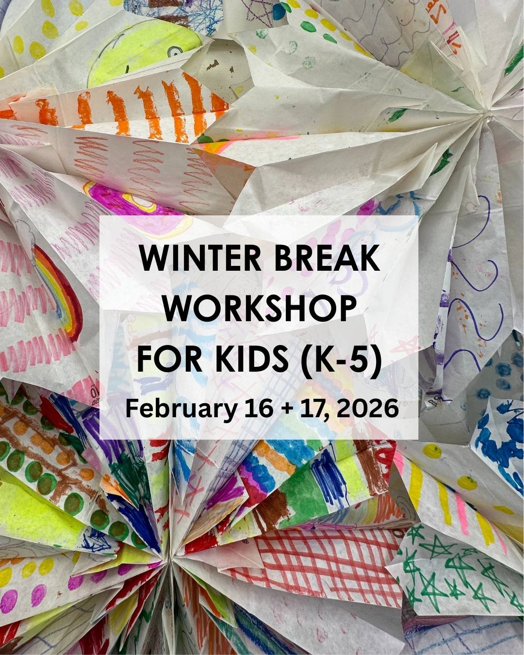Winter Break Workshop for Kids (K-5)