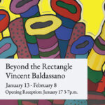Beyond the Rectangle - Vincent Baldassano at Chroma Gallery