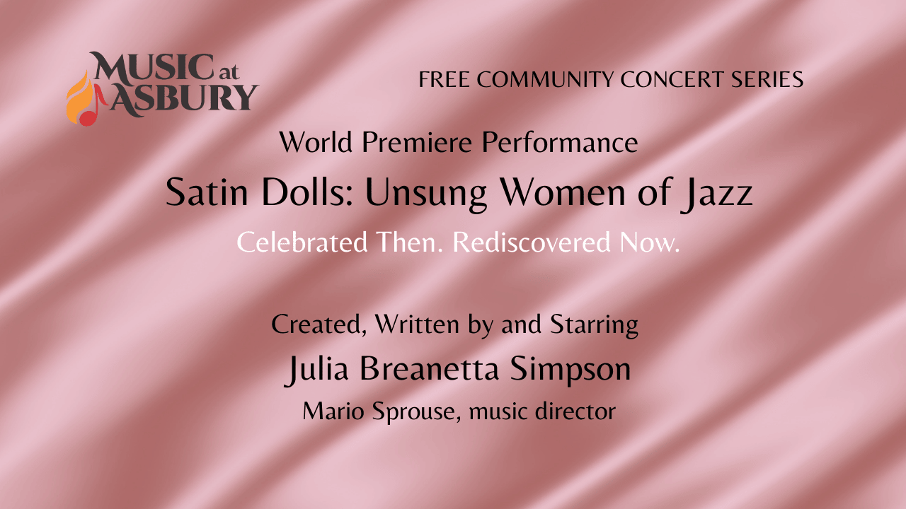 Music at Asbury presents Satin Dolls: Unsung Women of Jazz