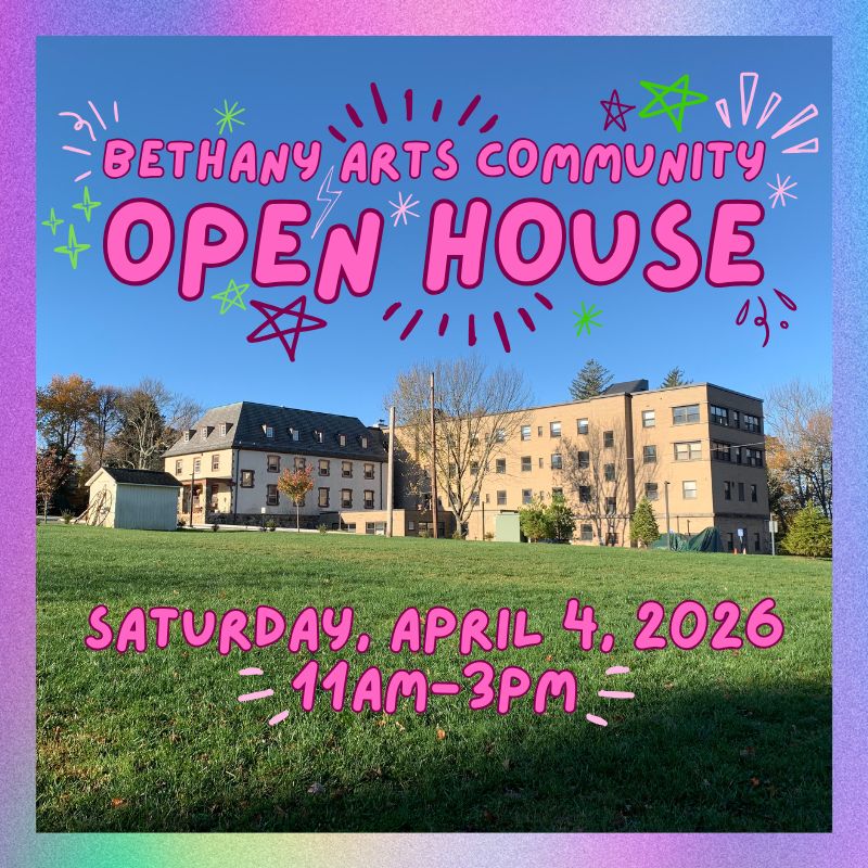 Bethany Arts Community's 3rd Annual Open House