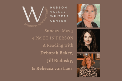 A Nonfiction Reading with Deborah Baker, Jill Bialosky, and Rebecca van Laer (In-Person)