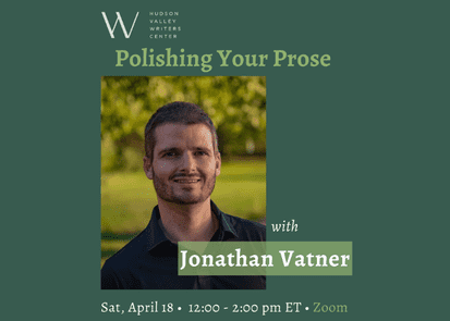 Polishing Your Prose with Jonathan Vatner: (Zoom)