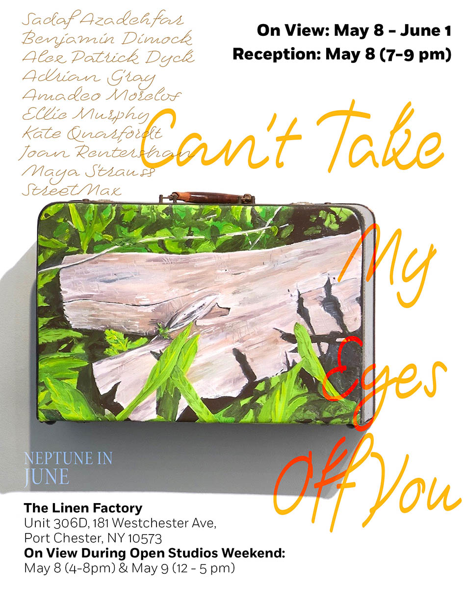 “Can’t Take My Eyes Off You” Exhibition Reception + Open Studios