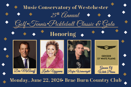 Music Conservatory of Westchester Annual Golf-Tennis-Pickleball Classic & Gala